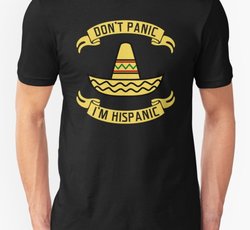 Don't panic I'm Hispanic - Confident Hispanic Design