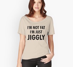 I'm Not Fat I'm Just Jiggly - Body Positive People Design
