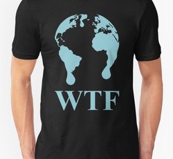 WTF Melting Planet Earth Climate Change Awareness Design Blue